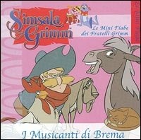 I musicanti di Brema - Libro - Hobby & Work Publishing - Simsala Grimm. Le  mini fiabe | IBS