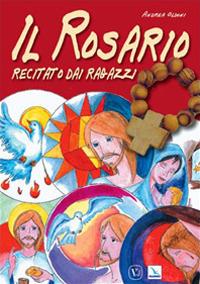 Il rosario recitato dai ragazzi. Ediz. illustrata - Andrea Oldoni - copertina