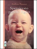 Spensierato perché figlio