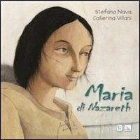 Maria di Nazareth - Stefano Nava,Caterina Villani - copertina