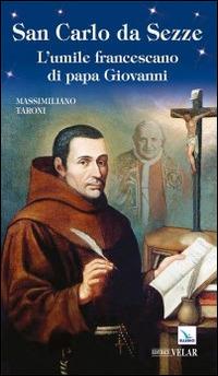 San Carlo da Sezze. L'umile francescano di papa Giovanni - Massimiliano Taroni - copertina