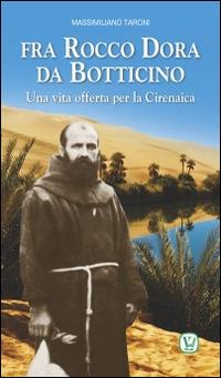 Fra Rocco Dora da Botticino. Una vita offerta per la Cirenaica - Massimiliano Taroni - copertina