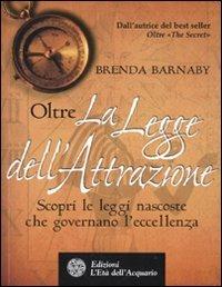 Oltre la legge dell'attrazione - Brenda Barnaby - copertina