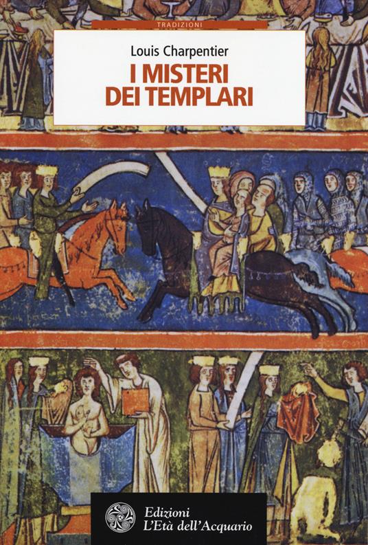 I misteri dei Templari - Louis Charpentier - copertina