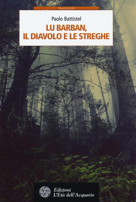 Lu Barban, il diavolo e le streghe - Paolo Battistel - copertina