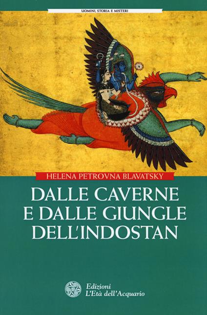 Dalle caverne e dalle giungle dell'Indostan - Helena Petrovna Blavatsky - copertina