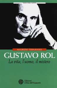 Image of Gustavo Rol. La vita, l'uomo, il mistero