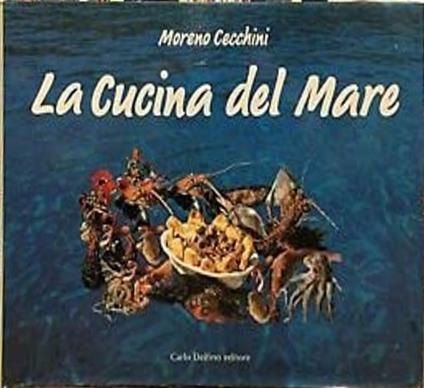 La cucina del mare - Moreno Cecchini - copertina