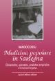 Medicina popolare in Sardegna. Dinamiche, operatori, pratiche empiriche e terapie magiche - Nando Cossu - copertina