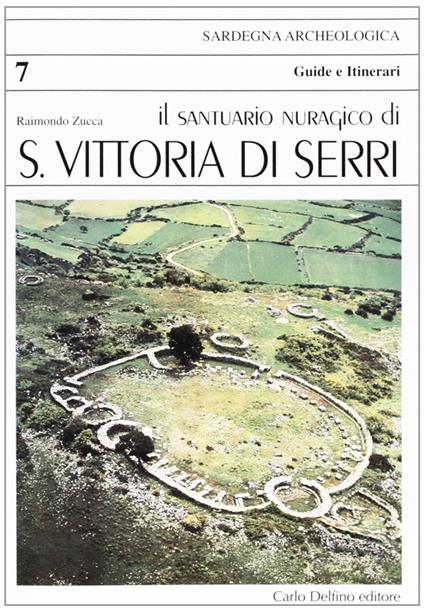 Il santuario nuragico di Santa Vittoria di Serri - Giacomo Paglietti,Federico Porcedda,Antonio Gaviano - copertina