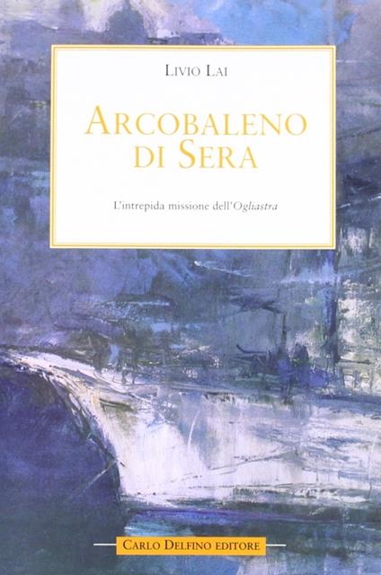 Arcobaleno di sera - Livio Lai - copertina