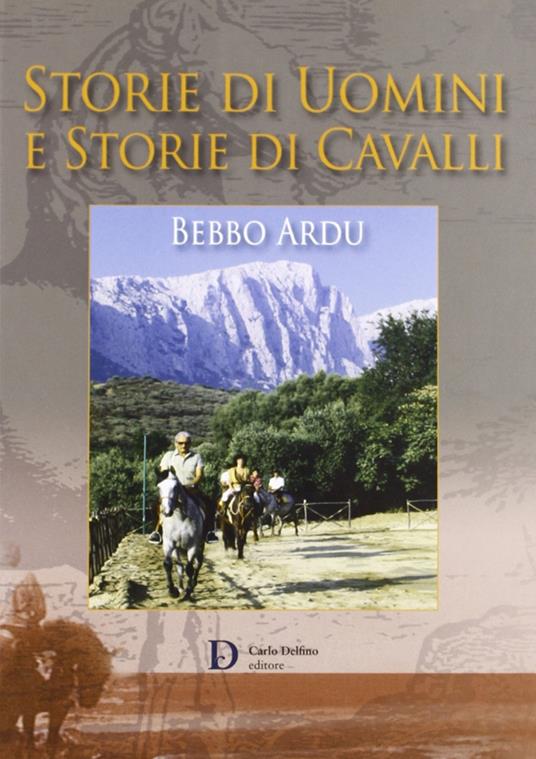 Storie di uomini e storie di cavalli - Bebbo Ardu - copertina