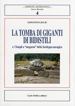 La tomba di Giganti di Bidistili e i templi a «megaron» della Sardegna nuragica