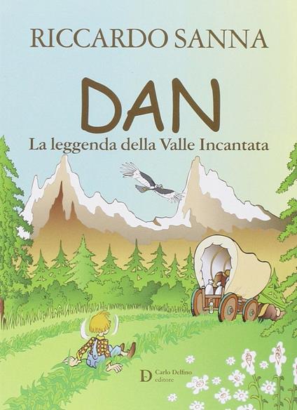 Dan la leggenda della valle incantata - Riccardo Sanna - copertina