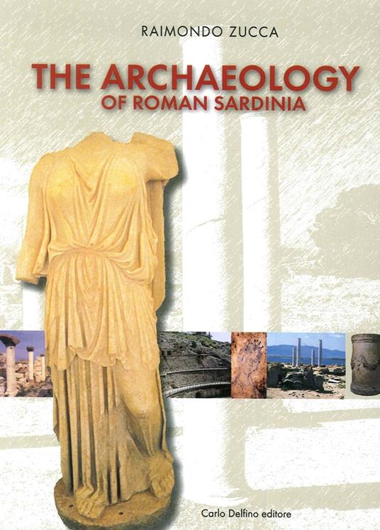 Archeologia della Sardegna romana. Ediz. inglese - Raimondo Zucca - copertina