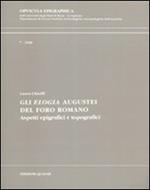 Gli elogia augustei del Foro romano. Aspetti epigrafici e topografici