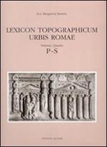 Lexicon topographicum urbis Romae. Vol. 4: P-S.