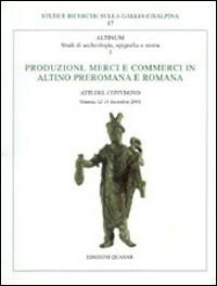 Produzioni, merci e commerci in Altino preromana e romana - copertina