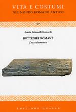 Botteghe romane. L'arredamento