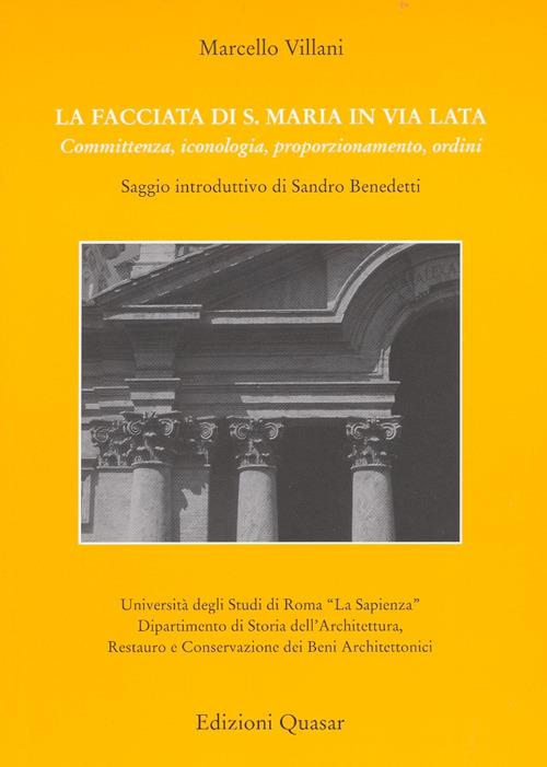 La facciata di S. Maria in via Lata. Committenza, iconologia, proporzionamento, ordini - Marcello Villani - copertina