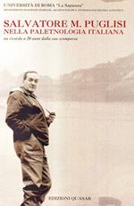 Salvatore M. Puglisi nella paletnologia italiana. Un ricordo a vent'anni dalla sua sco. Con DVD