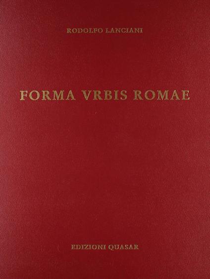 Forma urbis Romae. Ediz. illustrata - Rodolfo Lanciani - copertina