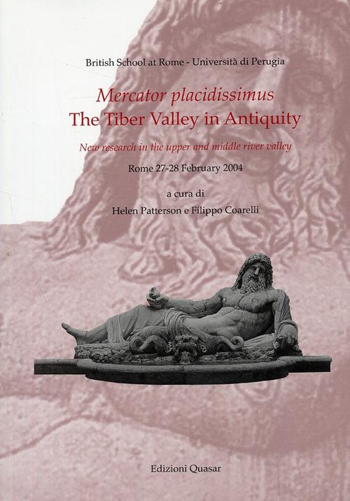 Mercator placidissimus. The Tiber valley in antiquity. New research in the upper and middle river valley (Rome, 27-28 February 2004) - copertina