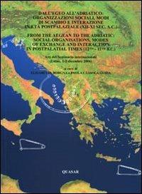 Dall'Egeo all'Adriatico. Organizzazioni sociali, modi di scambio e interazione in età postpalaziale (XII-XI sec. a.C.). Ediz. italiana e inglese - copertina