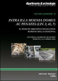 Intra illa moenia domus ec penates (liv 2, 40, 7). Il tessuto abitativo nelle città della Cisalpina - copertina