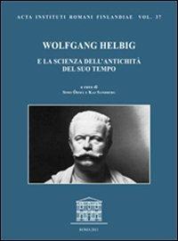 Wolfgang Helbig e la scienza dell'antichità del suo tempo. Atti del Convegno internazionale in occasione del 170° compleanno di Wolfgang Helbig - copertina