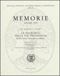 La necropoli della via triumphalis. Il tratto sotto l'autoparco vaticano - Eva M. Steinby - copertina