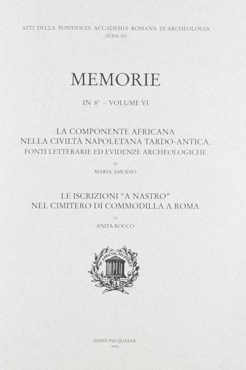 La componente africana nella civiltà napoletana tardo-antica. Fonti letterarie ed evidenze archeologiche. Le iscrizioni «a nastro» nel cimitero di Commodilla a Roma - M. Amodio,A. Rocco - copertina