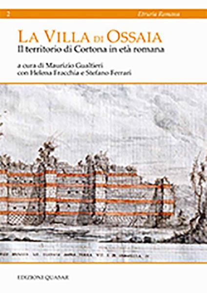 La villa di Ossaia. Il territorio di Cortona in età romana. Ediz. italiana e inglese - copertina