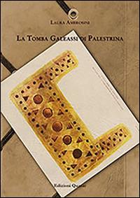 La tomba Galeassi di Palestrina - Laura Ambrosini - copertina