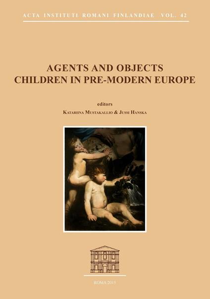 Agents and objects. Children in pre-modern Europe - copertina