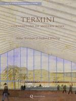 Termini. Cornerstone of modern Rome