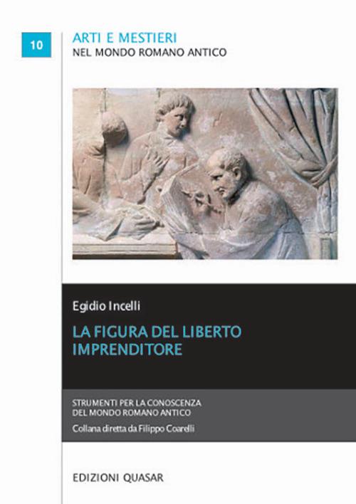 La figura del liberto imprenditore - Egidio Incelli - copertina