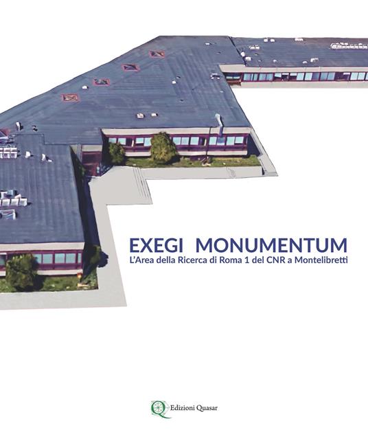 Exegi monumentum. L'area della Ricerca di Roma 1 del CNR a Montelibretti - copertina