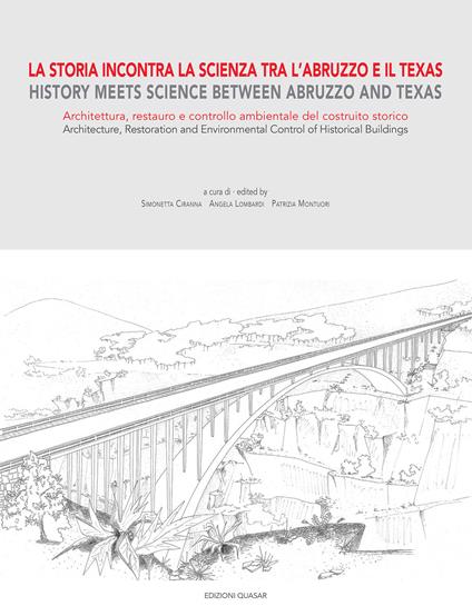 La storia incontra la scienza tra l'Abruzzo e il Texas. Architettura, restauro e controllo ambientale del costruito storico-History meets science between Abruzzo and Texas. Architecture, restoration and environmental control of historical buildings - copertina