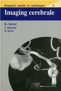 Imaging celebrale - Klaus Sartor,Stefan Haehnel,Bodo Kress - copertina