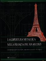 La copertura metallica nella Francia del XIX secolo. Frammenti di vicende, architettura e tecnica