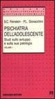 Psichiatria dell'adolescente. Studi sullo sviluppo e sulla sua patologia. Vol. 1 - Sherman C. Feinstein - copertina