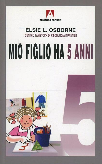 Mio figlio ha 5 anni - Elsie L. Osborne - copertina