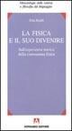 La fisica e il suo divenire. Sull'esperienza storica della conoscenza fisica