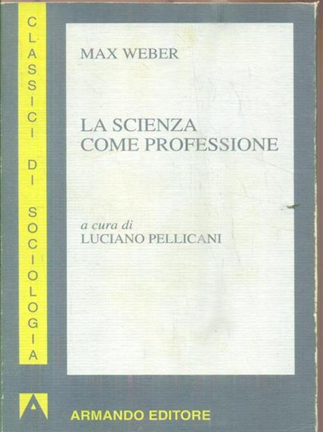 La scienza come professione - Max Weber - 3