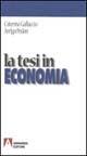 La tesi in economia - Arrigo Pedon,Caterina Galluccio - copertina
