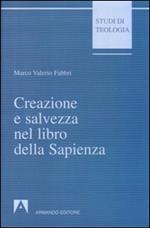 Creazione e salvezza nel libro della Sapienza. Esegesi di Sapienza 1, 13-15