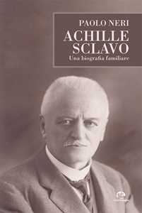 Image of Achille Sclavo. Una biografia familiare