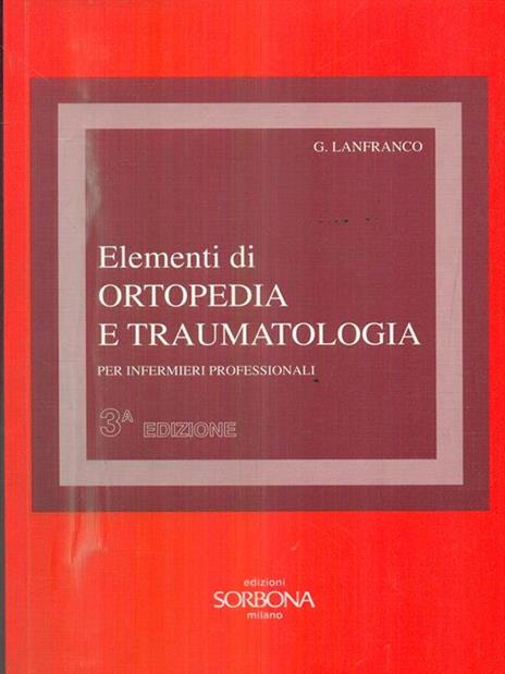 Elementi di ortopedia e traumatologia per infermieri professionali - Gilberto Lanfranco - copertina