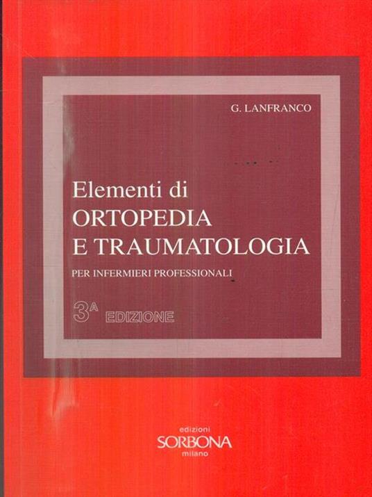 Elementi di ortopedia e traumatologia per infermieri professionali - Gilberto Lanfranco - copertina